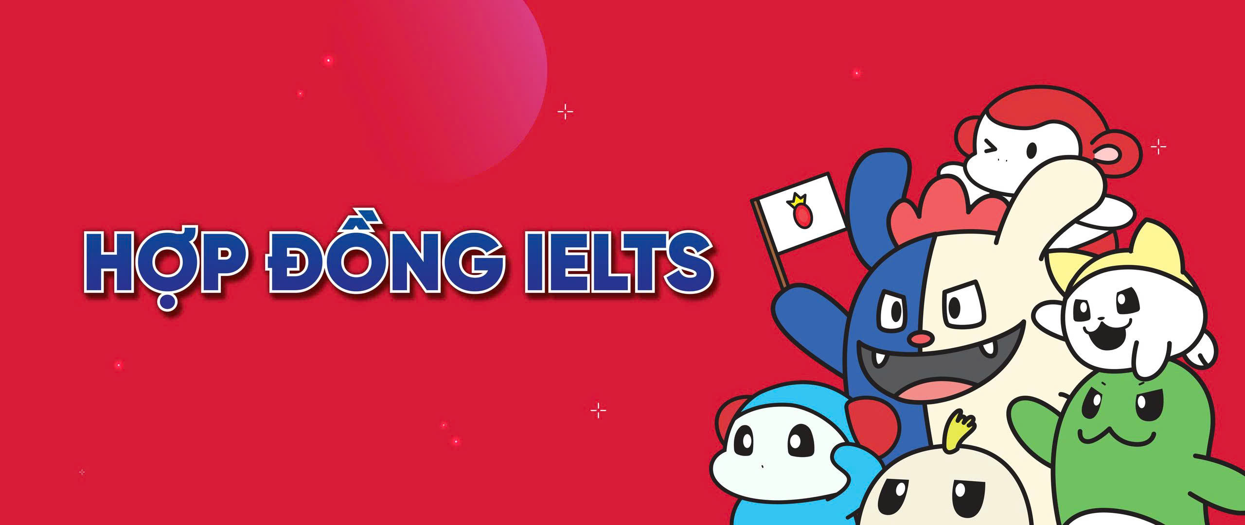 HỢP ĐỒNG IELTS – DỊCH VỤ IELTS