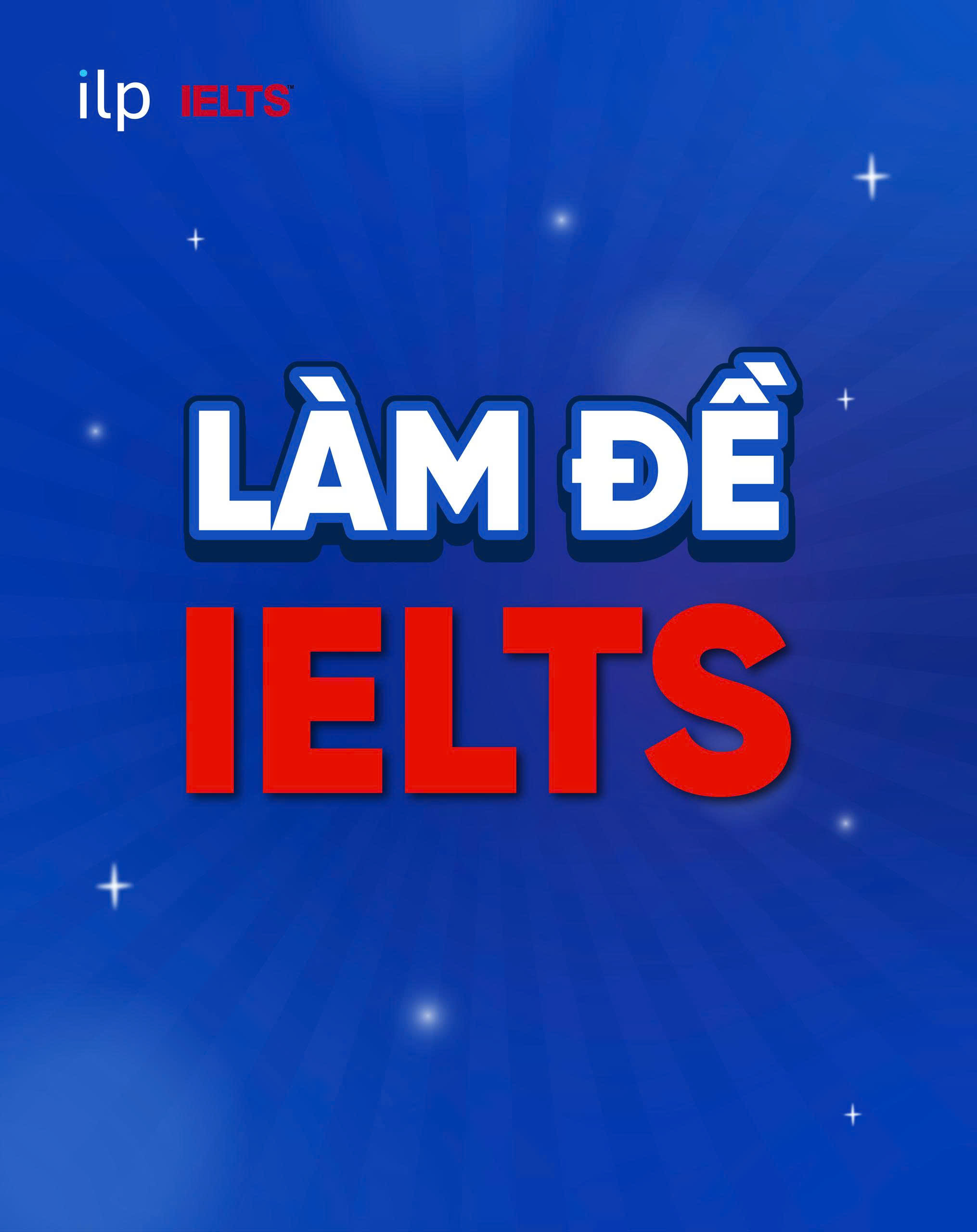 LÀM ĐỀ IELTS (DỊCH VỤ ĐỘC QUYỀN)