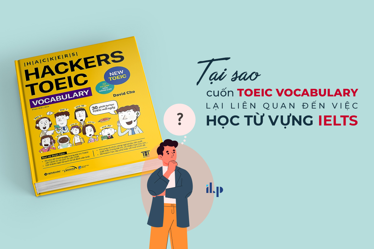 Học từ vựng IELTS với Hacker TOEIC Vocabulary 1
