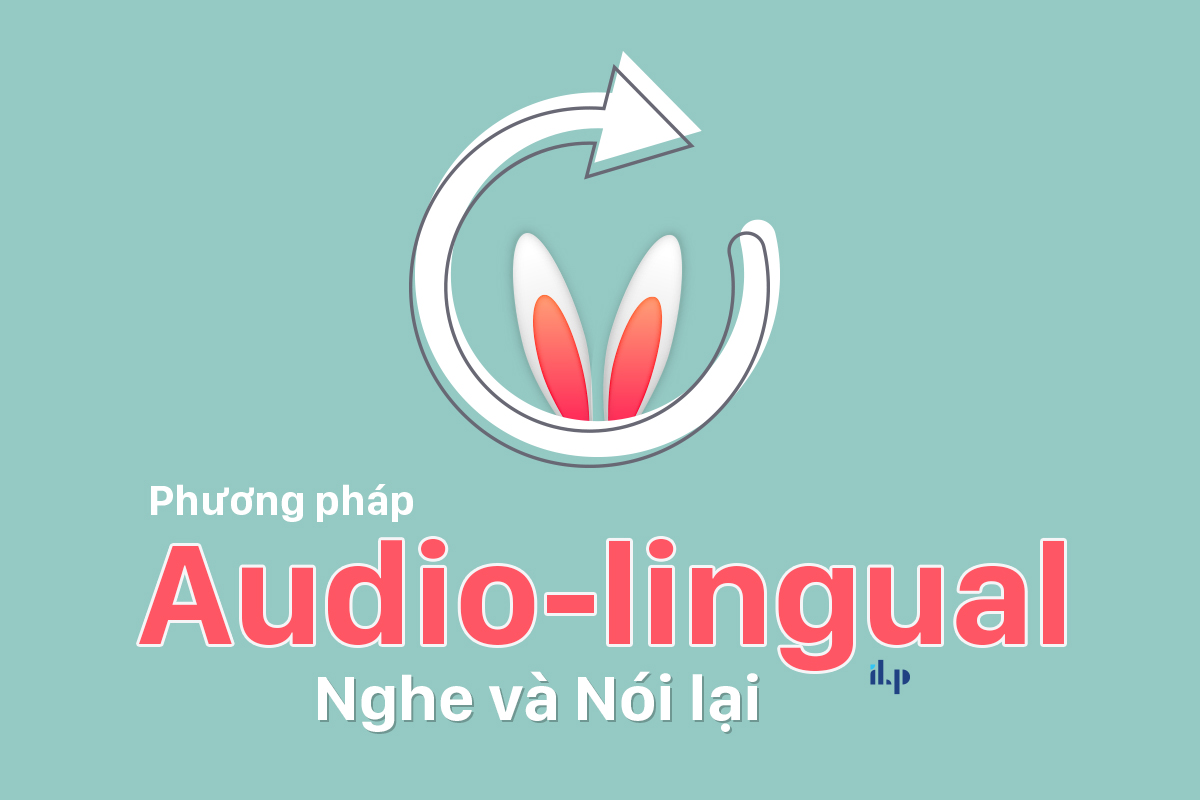 Phương pháp “audio-lingual” - cách luyện nói tiếng anh một mình 1