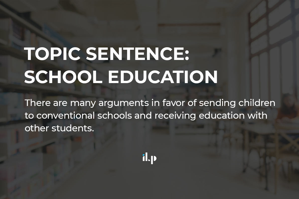 topic sentence chủ đề school education - cách viết supporting sentence 1