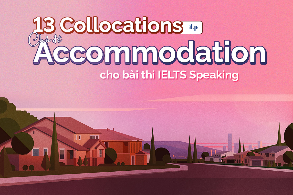13 collocations chủ đề accommodation 1