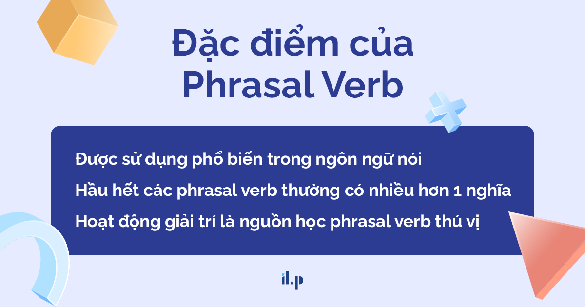 đặc điểm của phrasal verb ilp
