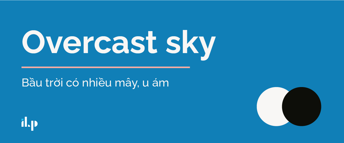 overcast sky - collocations chủ đề thời tiết 1