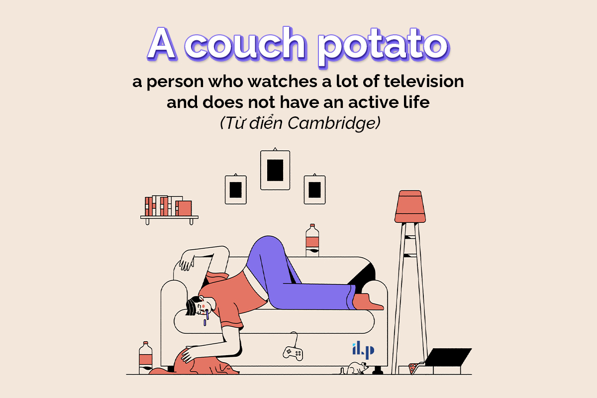  A couch potato - expressions miêu tả cảm xúc ilp