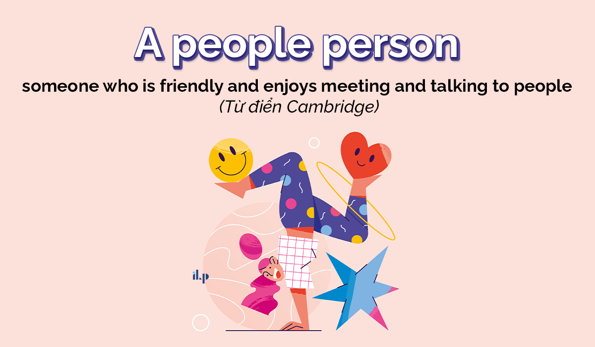 A people person - expressions miêu tả tính cách ilp