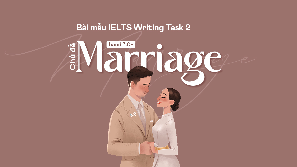 bài essay mẫu ielts writing task 2 chủ đề marriage ilp