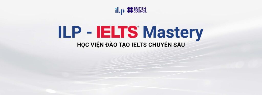 Ilp HỌc ViỆn ĐÀo TẠo Ielts ChuyÊn SÂu