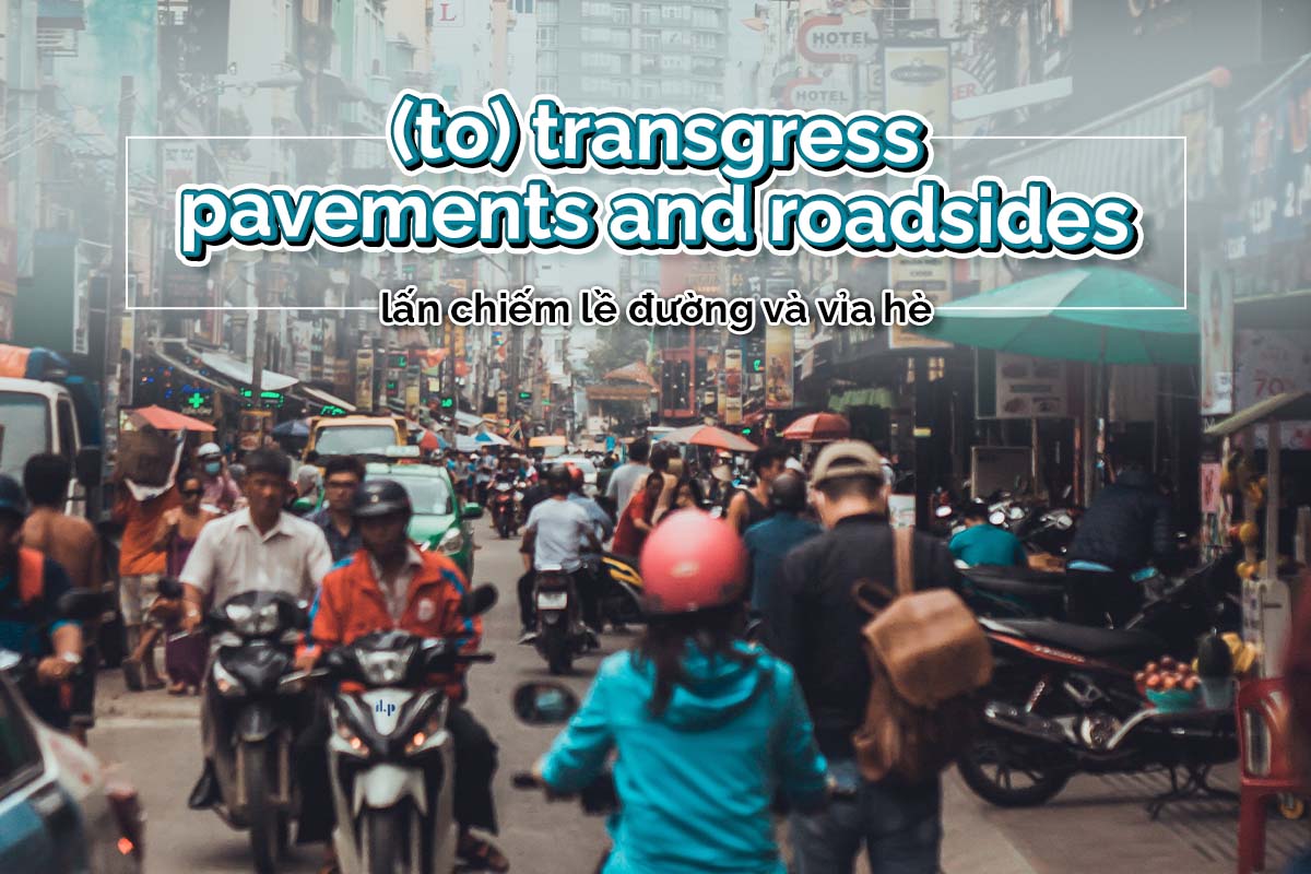 từ vựng ielts theo chủ đề transgress pavements and roadsides