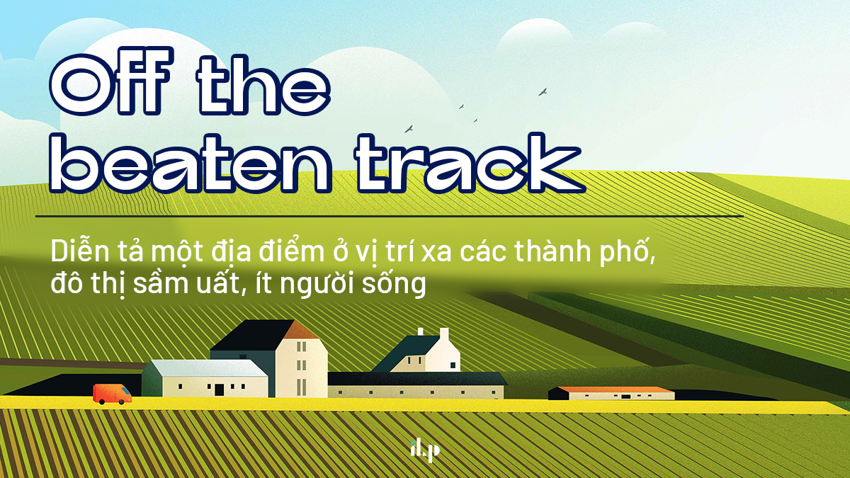 chủ đề travelling speaking part 2 - off the beaten track