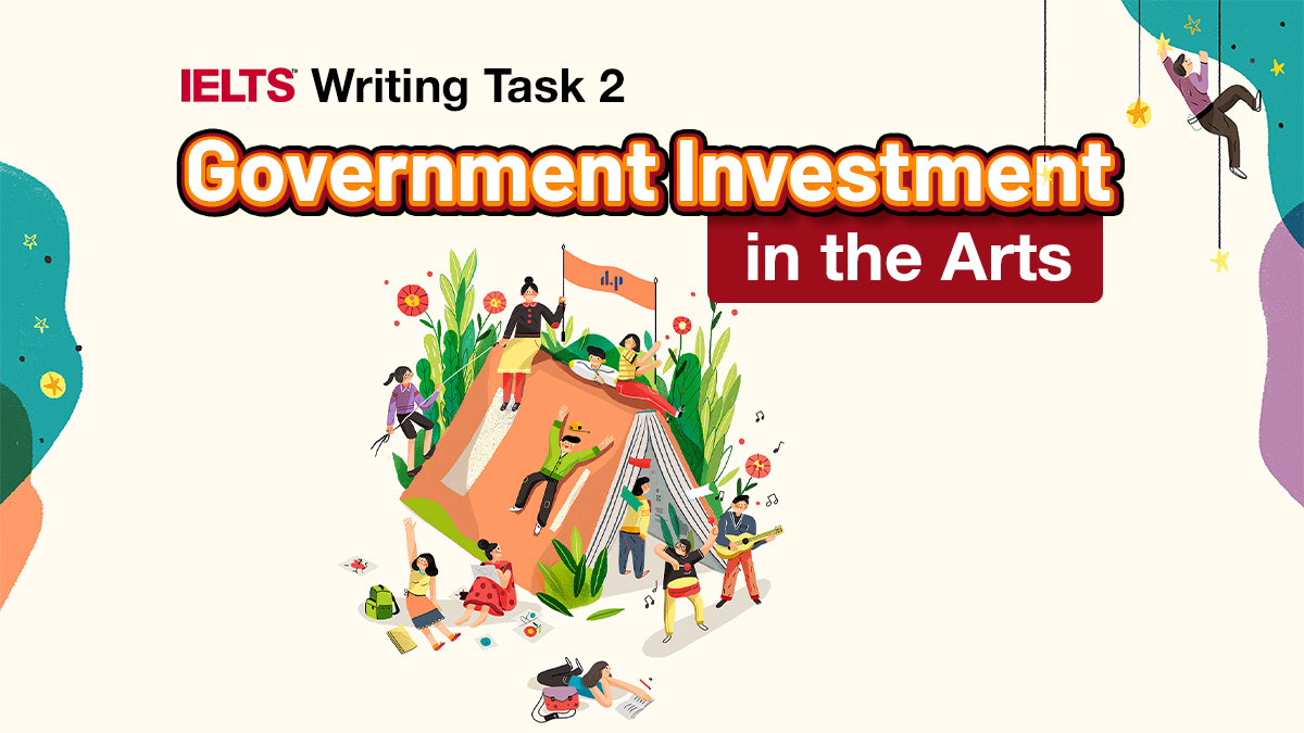 Task 2 IELTS Writing Sample Topic Government Investment in the Arts