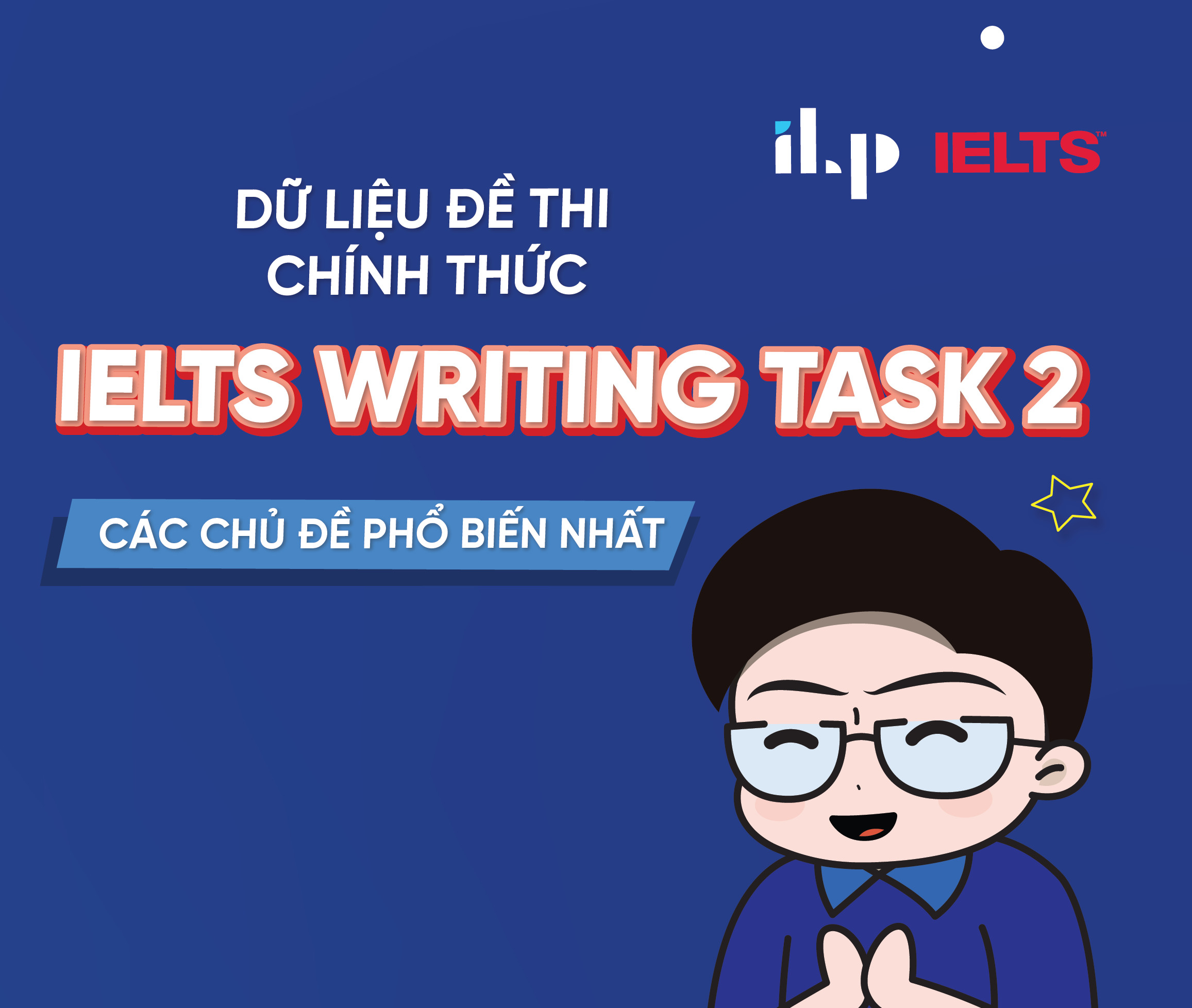 Tổng hợp dữ liệu đề IELTS Writing Task 2 chính thức