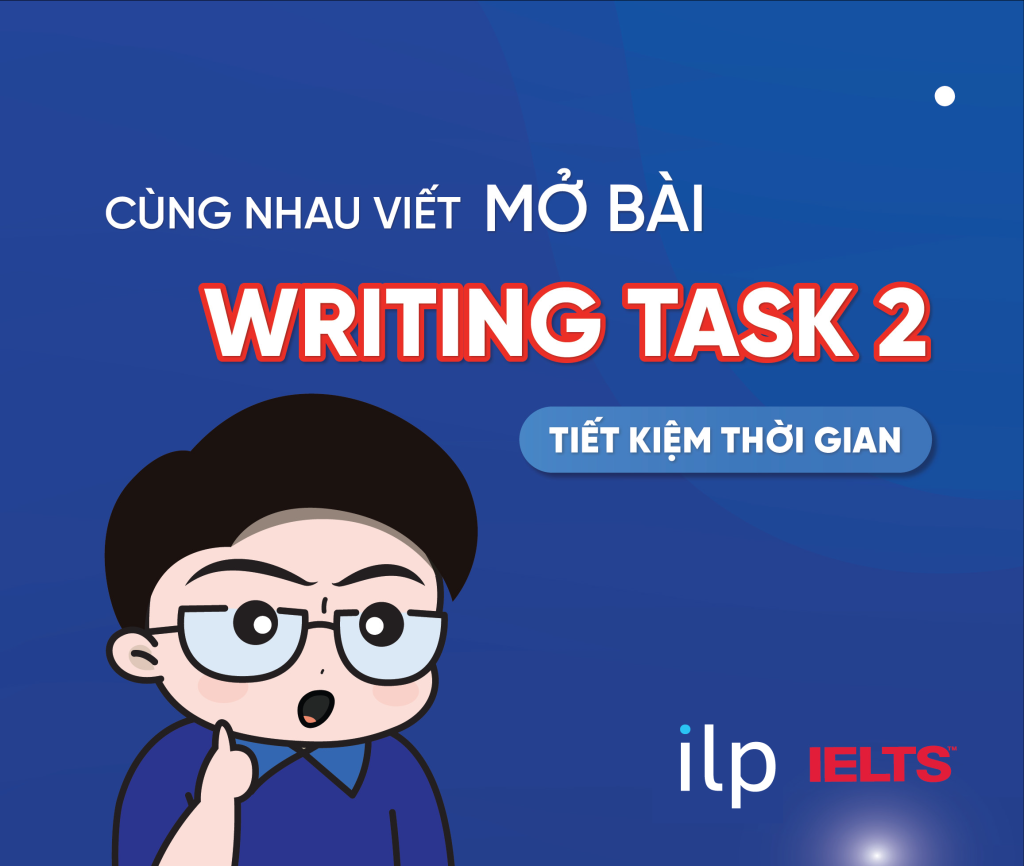 Công thức viết mở bài Writing Task 2 nhanh và đạt chuẩn